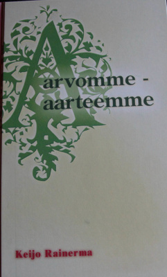 Keijo Rainermaa, Arvomme aarteemme