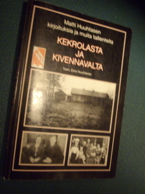 Matti Huuhtasen kirjoituksia ym. KEKROLASTA JA KIVENNAVALTA