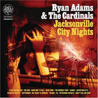 Ryan Adams & the Cardinals: Jacksonville City Nights CD - pikkukuva 1