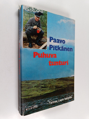 Paavo Pitkänen : Puhuva tunturi : tarinaa Lapin kairoilta