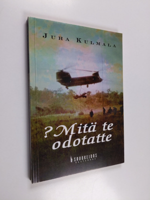 Juha Kulmala : Mitä te odotatte