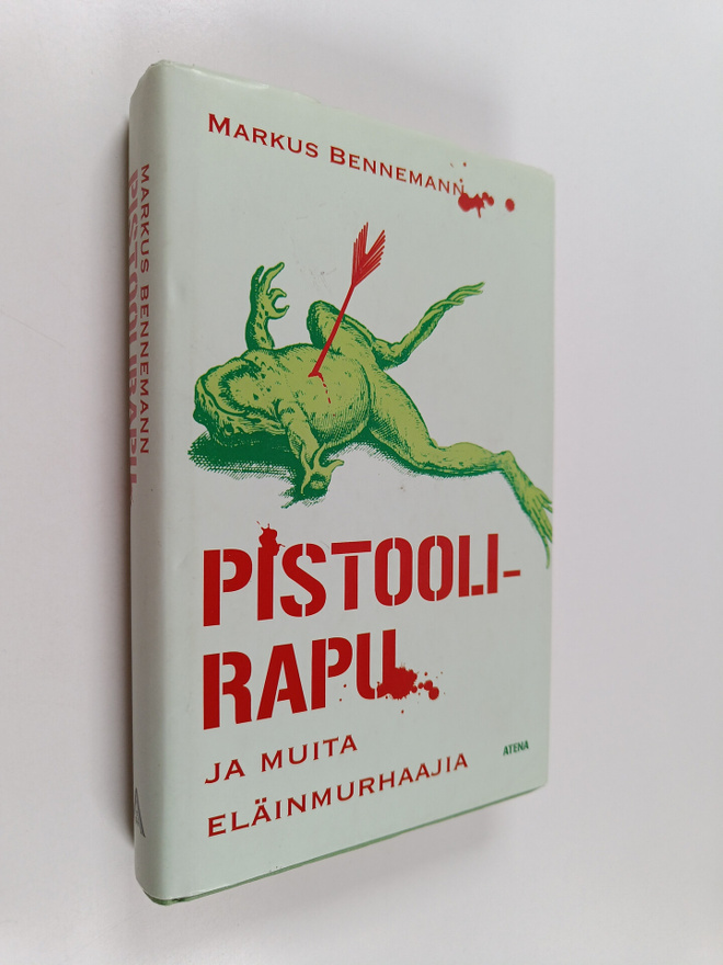 Markus Bennemann : Pistoolirapu ja muita eläinmurhaajia