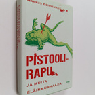 Markus Bennemann : Pistoolirapu ja muita eläinmurhaajia - pikkukuva 1