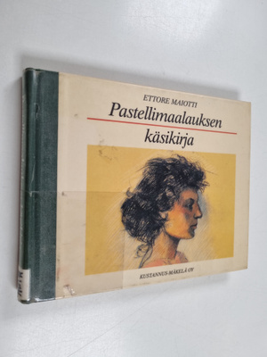 Ettore Maiotti : Pastellimaalauksen käsikirja