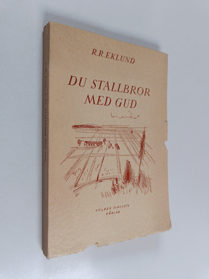 R. R. Eklund : Du stallbror med Gud