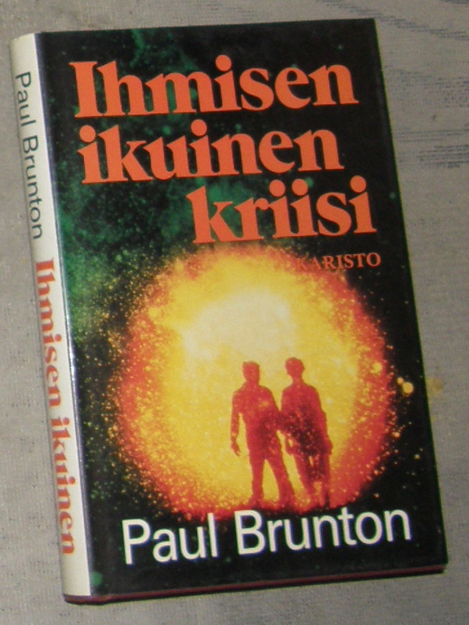 Paul Brunton - Ihmisen ikuinen kriisi - Karisto sid. 1986