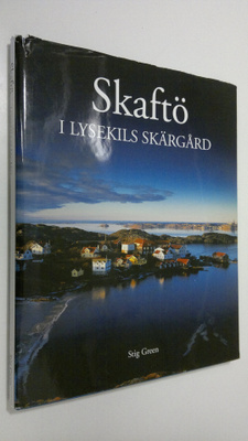 Stig Green : Skaftö i Lysekils Skärgård