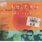 CDS FEVER FEAT TIPPA IRIE CAN YOU FEEL IT - pikkukuva 1