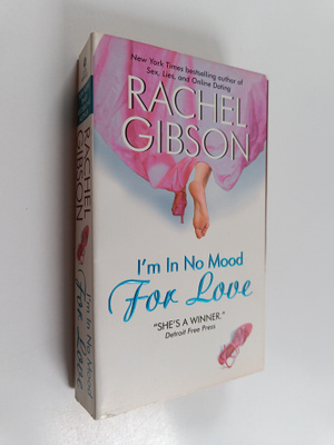 Rachel Gibson : I'm in no mood for love