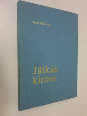 Jussi Hagberg : Jätkän kirous : kuvaus kiveliönkiertäjän ...