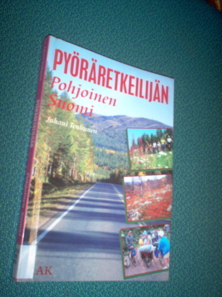Juhani Tenhunen: Pyöräretkeilijän Pohjoinen Suomi (Sis.pk:t)