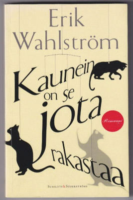 Erik Wahlström: Kaunein on se jota rakastaa