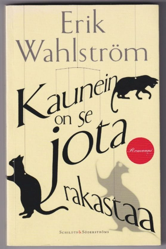 Erik Wahlström: Kaunein on se jota rakastaa