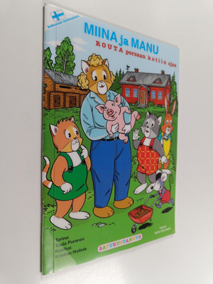 Tuula Puranen : Miina ja Manu : Routa porsaan kotiin ajaa