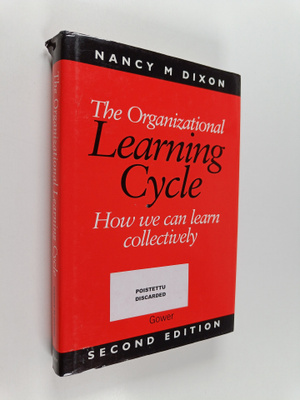 Nancy M. Dixon : The organizational learning cycle : how ...