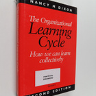 Nancy M. Dixon : The organizational learning cycle : how ... - pikkukuva 1