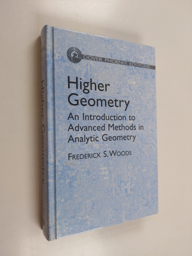 Frederick S. Woods : Higher geometry : an introduction to...