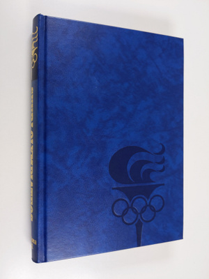 Markku (toim.) Siukonen : Suuri olympiateos 8 : Olympiala...