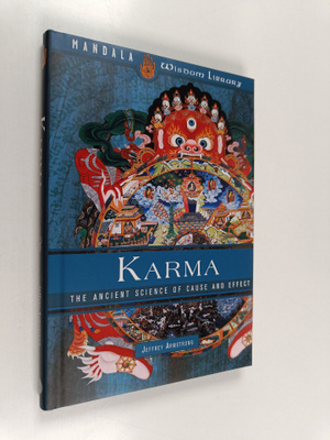 Jeffrey Armstrong : Karma: The Ancient Science of Cause a...