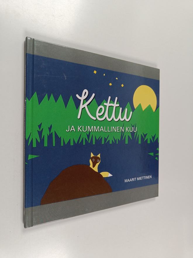 Maarit Miettinen : Kettu ja kummallinen kuu