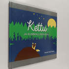 Maarit Miettinen : Kettu ja kummallinen kuu - pikkukuva 1