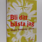 Lars Thool : Bli ditt bästa jag : skapa framgång i ditt liv - pikkukuva 1