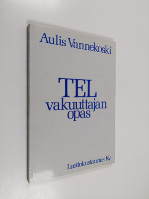 Aulis Vannekoski : TEL-vakuuttajan opas