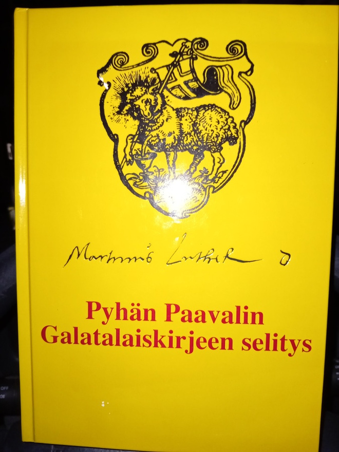 Luther : Pyhän Paavalin Galatalaiskirjeen selitys ( SIS POST