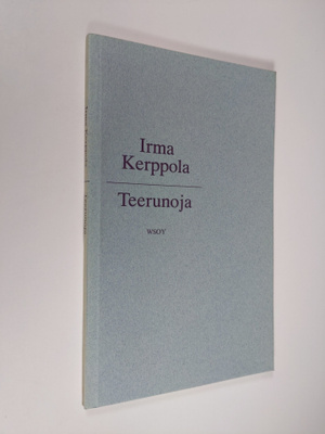 Irma Kerppola : Teerunoja
