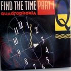 QUADROPHONIA :: FIND THE TIME (Part 1) :: VINYYLI, SINGLE 7" - pikkukuva 1