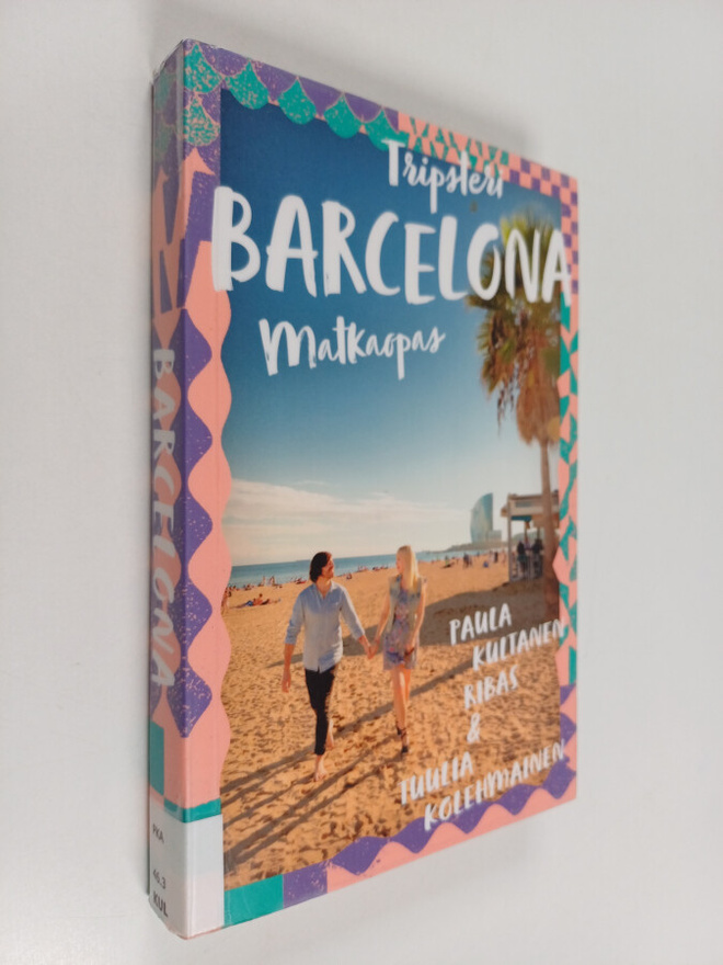 Paula Kultanen Ribas : Barcelona : matkaopas