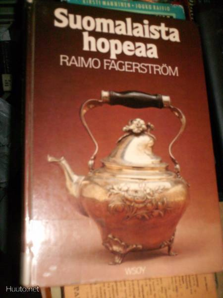 Raimo Fagerström SUOMALAISTA HOPEAA ( 1 p. 1983 ) Sis.pk:t