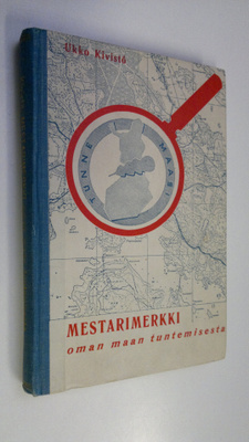 Ukko Kivistö : Mestarimerkki oman maan tuntemisesta