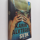 Karin Alvtegen : Svek - pikkukuva 1