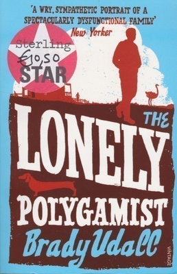 Brady Udall: The Lonely Polygamist