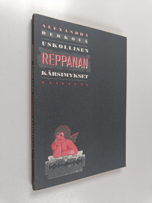 Alexandra Berkova : Uskollisen reppanan karsimykset