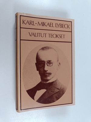 Mikael Lybeck : Valitut teokset : Tomas Indal ; Vahvempi ...