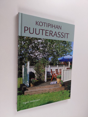 Ingald Andersson : Kotipihan puuterassit