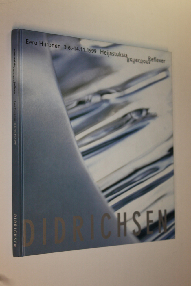 Eero Hiironen : Heijastuksia = Reflections = Reflexer : E...