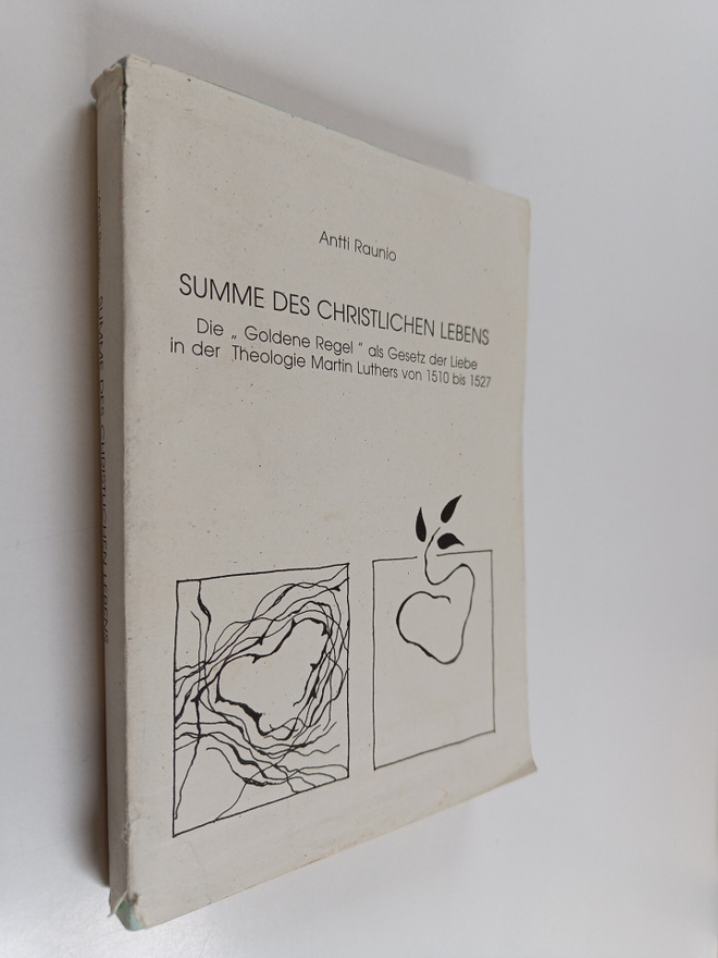 Antti Raunio : Summe des christlichen Lebens : Die "Golde...