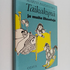 Martti Paloheimo : Taikakynä ja muita iltasatuja - pikkukuva 1