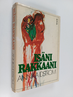 Annika Idström : Isäni, rakkaani