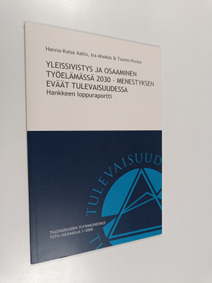 Tuomo Kuosa ym. : Yleissivistys ja osaaminen työelämässä ...