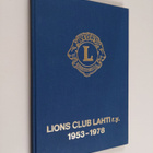 Jouko Louhio ym. : Lions Club Lahti r.y. 1953-1978 - pikkukuva 1