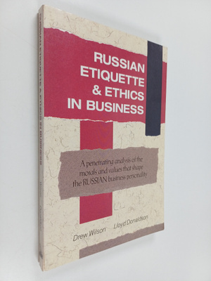 Drew Wilson ym. : Russian Etiquette & Ethics in Business