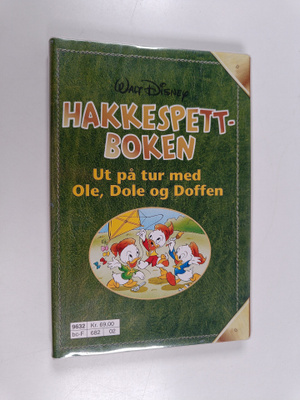 Jean-Pierre Bernier : Hakkespettboken - ut på tur med Ole...