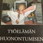 JUHA SILTALA: TYÖELÄMÄN HUONONTUMISEN LYHYT HISTORIA - pikkukuva 1