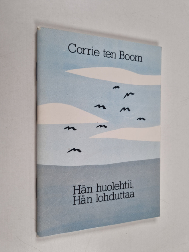 Corrie ten Boom : Hän huolehtii, Hän lohduttaa