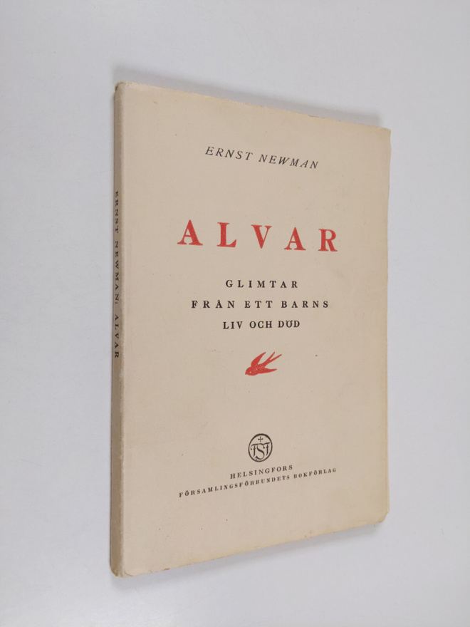 Ernst Newman : Alvar : glimtar från ett barns liv och död