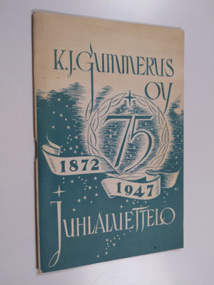K.J. Gummerus Osakeyhtiön juhlaluettelo 1872-1947